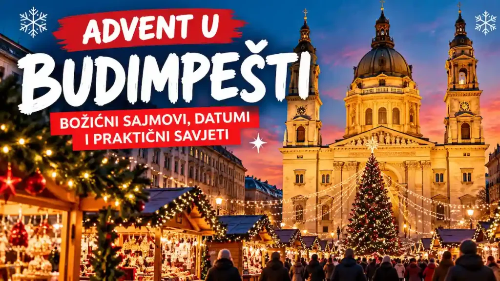 Advent u Budimpešti 2026. – božićni sajmovi, datumi i praktični savjeti 25 Advent u Budimpešti 2026. – božićni sajmovi i datumi