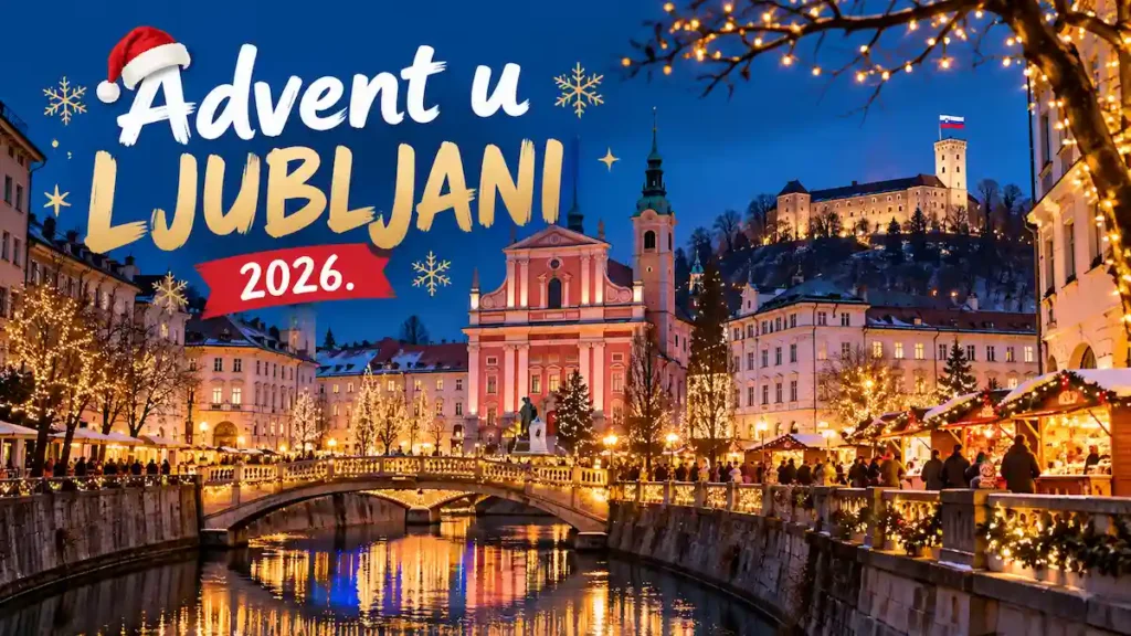 Advent u Ljubljani 2026. – datumi, božićni sajam i praktični savjeti 15 Advent u Ljubljani 2026. – božićni sajam i blagdanska rasvjeta